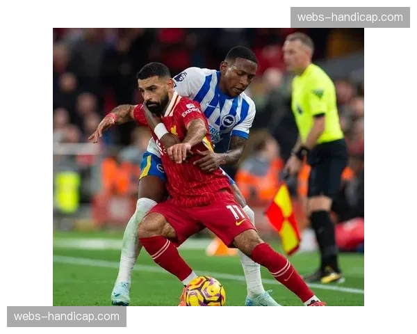 利物浦3-1逆转布莱顿，萨拉赫点射锁定胜局